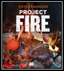 Grilltechniken PROJECT FIRE von Raichlen Steven